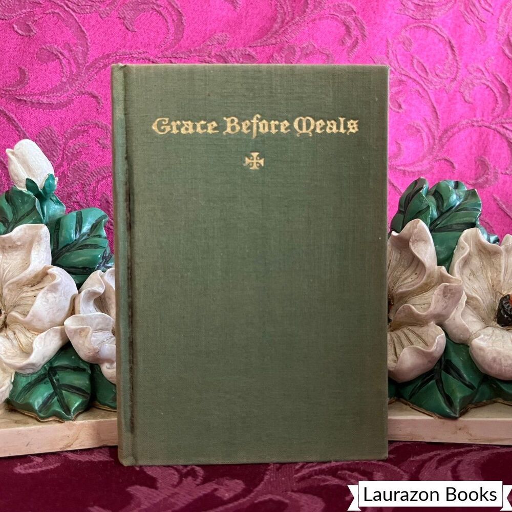 1939 Grace Before Meals by A. William Nyce and Hubert Bunyea, Small Vintage Book